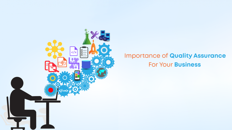 Importance Of Quality Assurance For Your Business